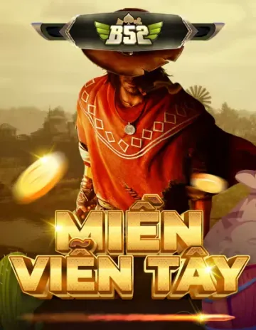 789club B52 Miền Viễn Tây